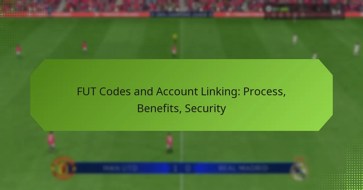 featured-image-fut-codes-and-account-linking-process-benefits-security