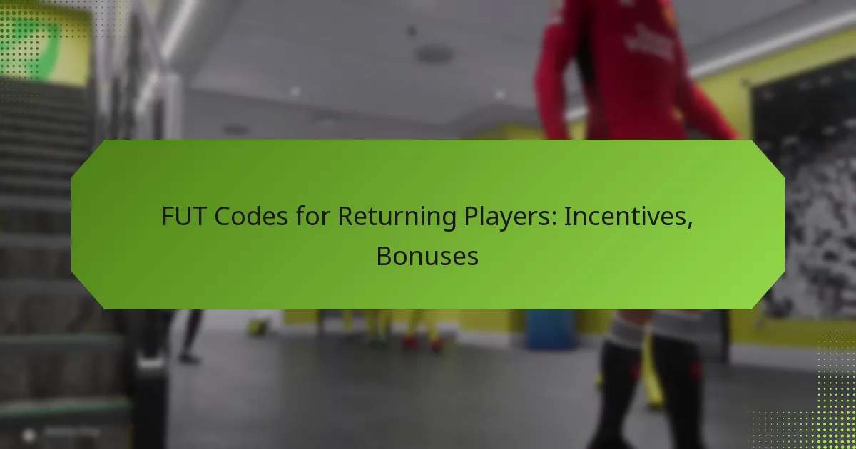 featured-image-fut-codes-for-returning-players-incentives-bonuses