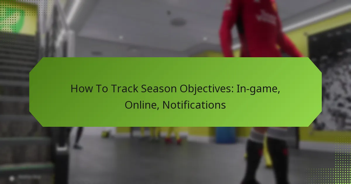 featured-image-how-to-track-season-objectives-in-game-online-notifications