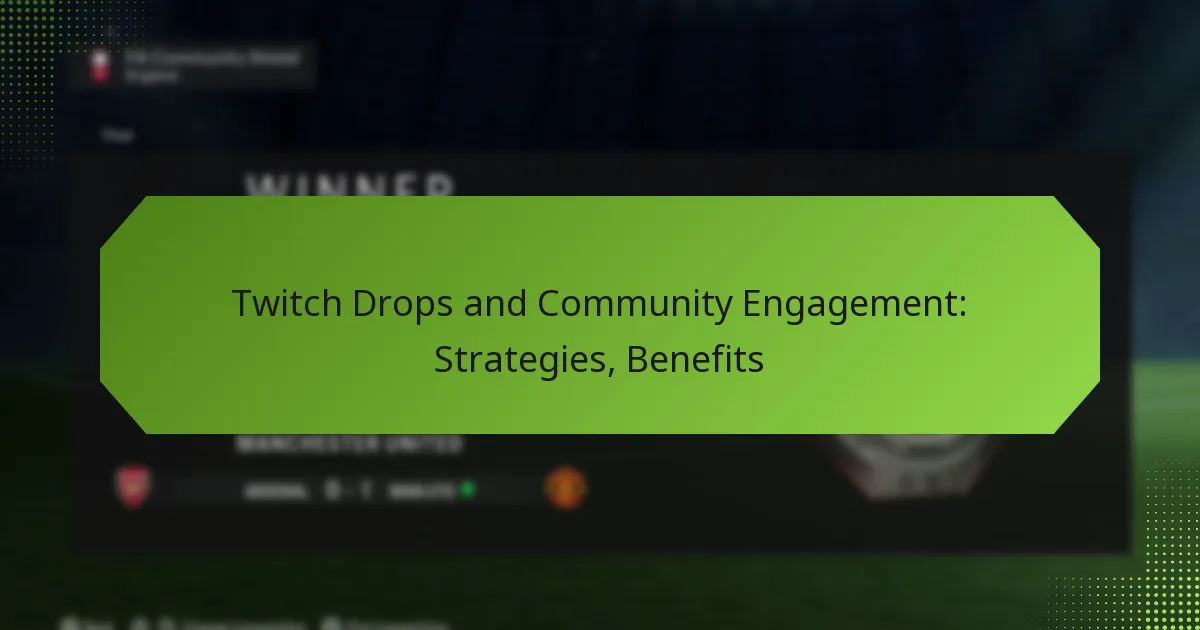 featured-image-twitch-drops-and-community-engagement-strategies-benefits