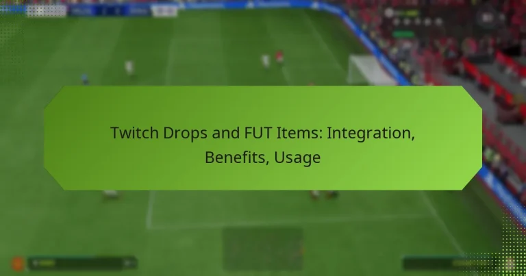featured-image-twitch-drops-and-fut-items-integration-benefits-usage