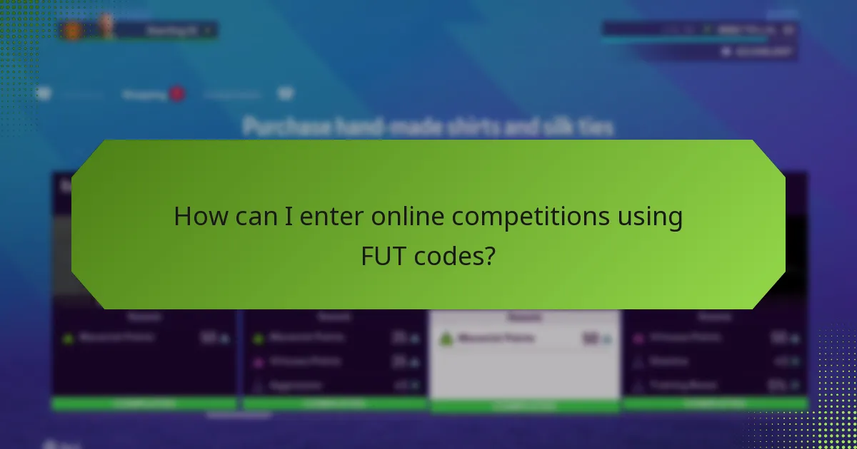 How can I enter online competitions using FUT codes?