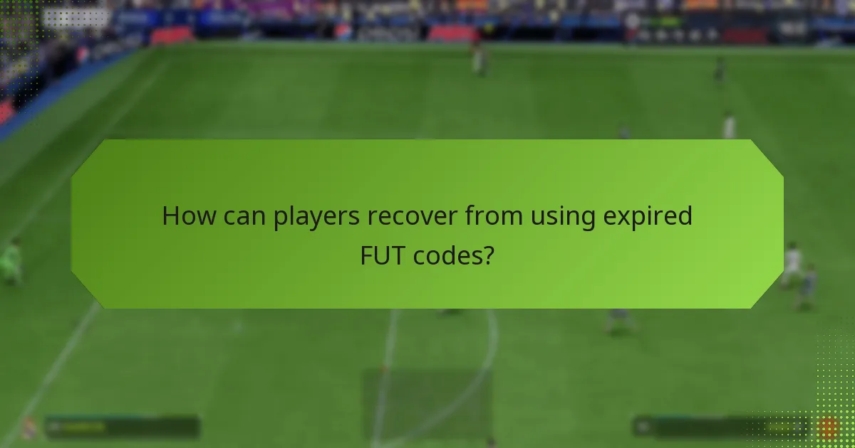 How can players recover from using expired FUT codes?