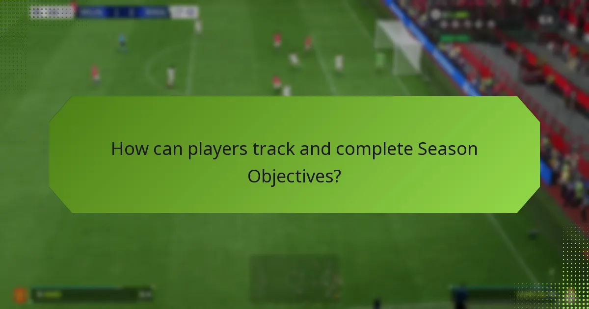 How can players track and complete Season Objectives?