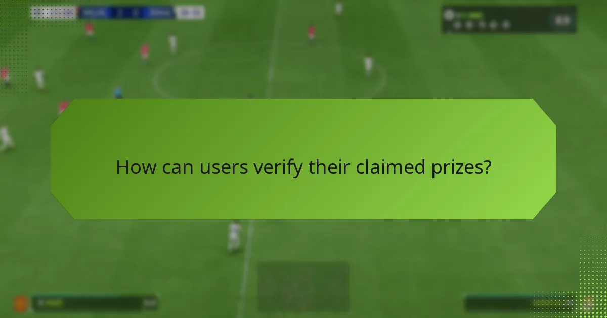 How can users verify their claimed prizes?