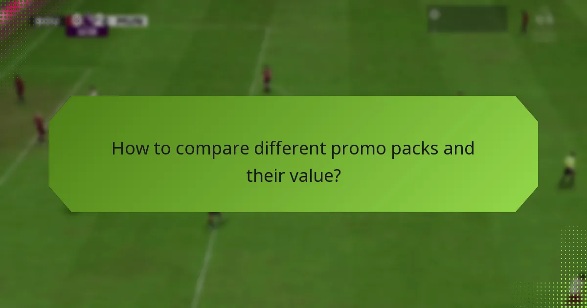 How to compare different promo packs and their value?