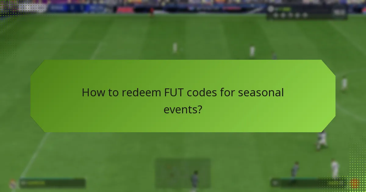How to redeem FUT codes for seasonal events?