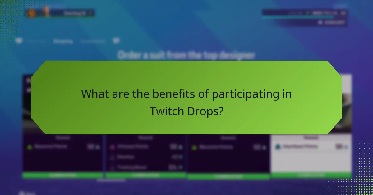 What are the benefits of participating in Twitch Drops?