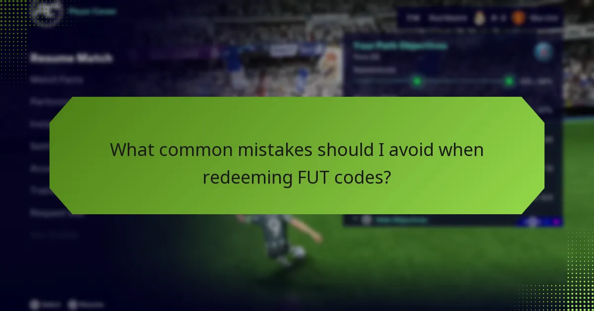 What common mistakes should I avoid when redeeming FUT codes?