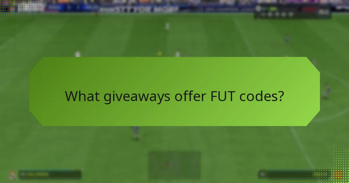What giveaways offer FUT codes?