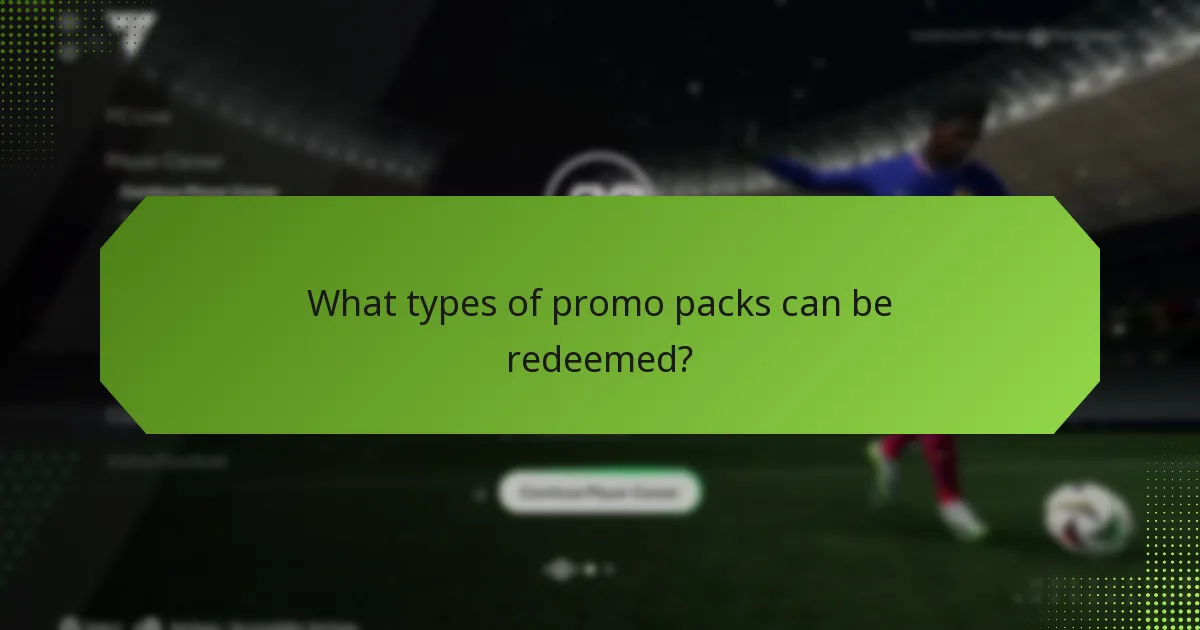 What types of promo packs can be redeemed?