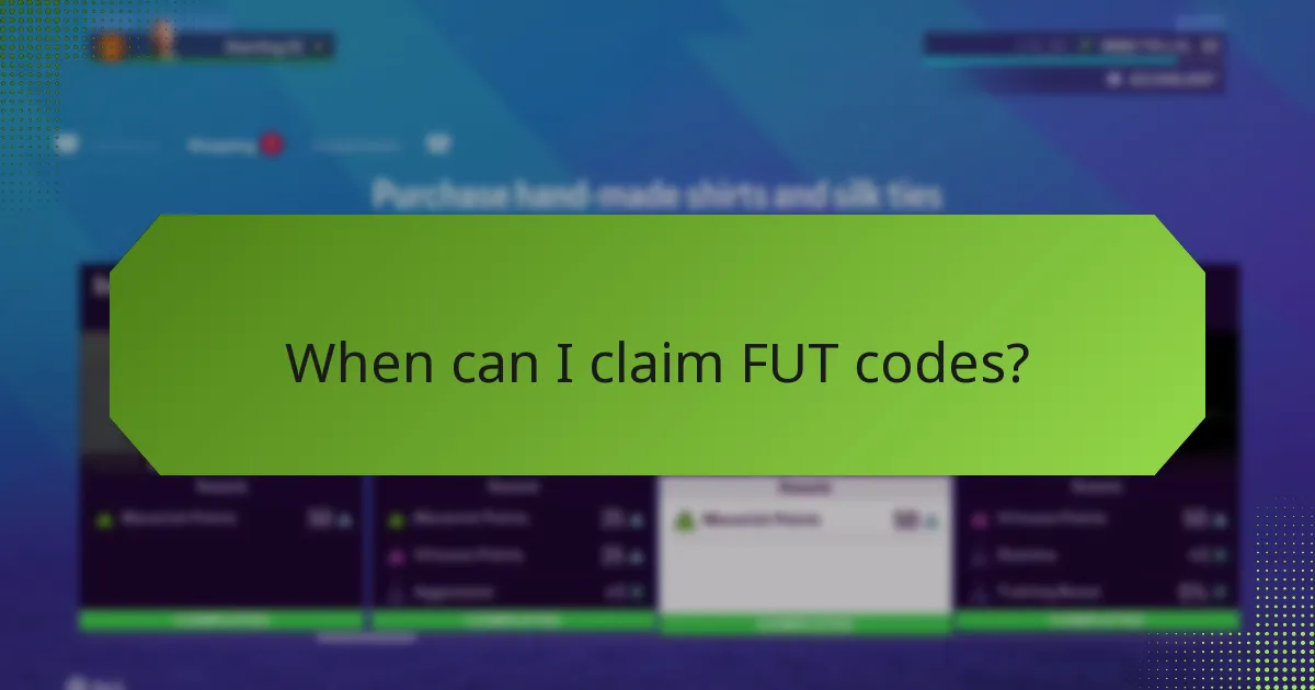 When can I claim FUT codes?